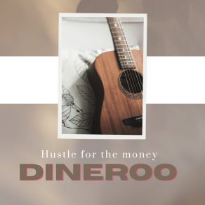 Download track Hustle For The Money DinerooSuntex Cyke