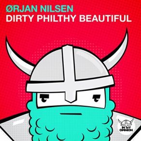 Download track Dirty Philthy Beautiful (Original Mix) Ørjan Nilsen