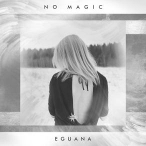 Download track No Magic Eguana