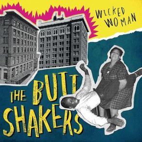 Download track Wicked Woman The Buttshakers