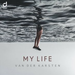 Download track My Life (Extended Mix) Van Der Karsten