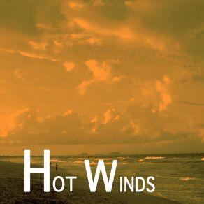 Download track Hot Winds (Haranaki Remix) GangaHaranaki