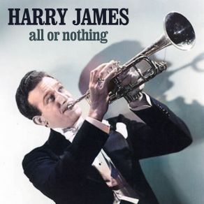 Download track It's The Talk Of The Town (Live (Remastered)) Harry James