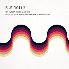 Download track Erase And Rewind (Original Mix) Hot Tuneik