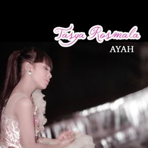 Download track Ayah Tasya Rosmala