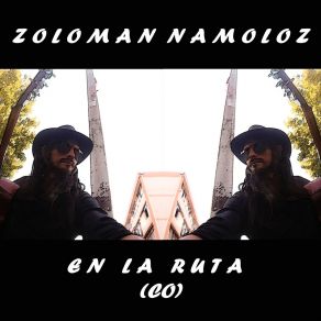 Download track Aunque No Quieras Me Recordarás (Demo) Zoloman Namoloz