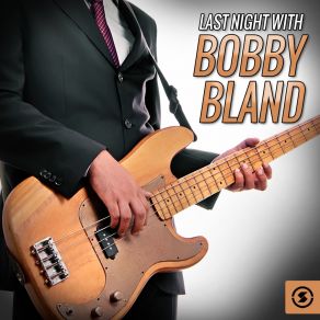 Download track I Lost Sight Of The World Bobby Bland