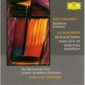 Download track 3. Boulanger L Vieille Priere Bouddhique The Monteverdi Choir, London Symphony Orchestra