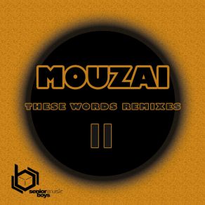 Download track These Words (The Deep Bandits Darkside Revisit) MouzaiThe Deep Bandits