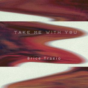 Download track The Wave Brice Traeio