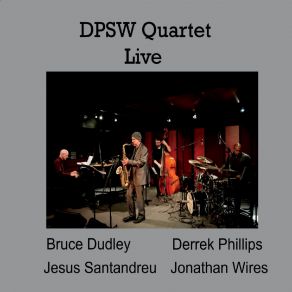 Download track 16 Years From Now (Live) DPSW Quartet