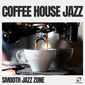 Download track Espresso Serenade Smooth Jazz Zone