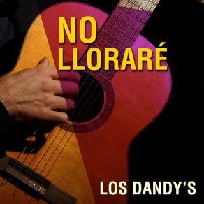 Download track Dime Que Si Me Quieres Los Dandy´sLos Dandy's