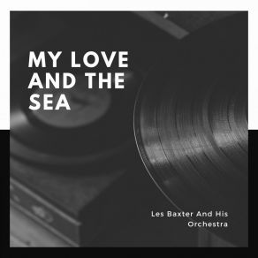 Download track I Never Had A Dream Like This Before Les Baxter And His Orchestra