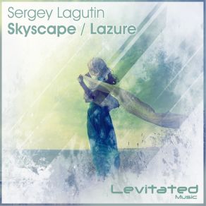 Download track Lazure (Original Mix) Sergey Lagutin