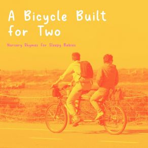 Download track A Bicycle Built For Two, Pt. 19 Bright Baby Lullabies