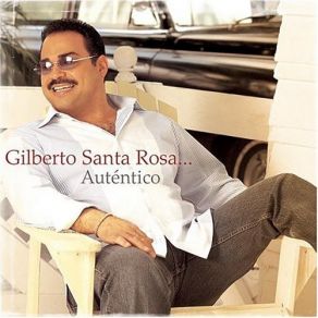 Download track Sombra Loca Gilberto Santa Rosa