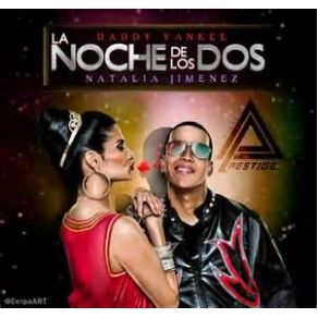 Download track La Noche De Los Dos Daddy Yankee, Natalia Jiménez