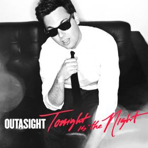 Download track Tonight Is The Night Outasight