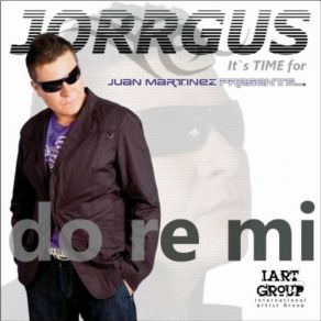 Download track Do Re Mi (Original Version) Juan Martínez, Jorrgus