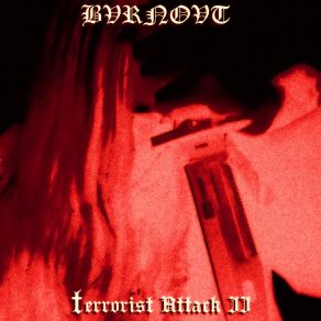 Download track TERRORI$ T ATTACK II Bvrnovt