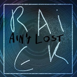 Download track Ain´t Lost Raiek