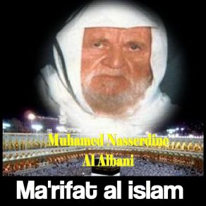 Download track Ma'rifat Al Islam, Pt. 2 Muhamed Nasserdine Al Albani