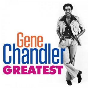 Download track Does She Have A Friend (For Me?) Gene Chandler