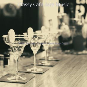 Download track Phenomenal Ambiance For Cocktail Bars Classy Cafe Jazz Music