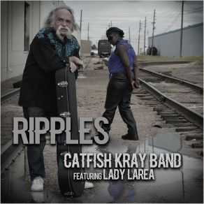 Download track Ain't Coming Back Lady Larea, Catfish Kray Band