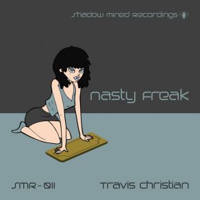 Download track Nasty Freak (Extended Instrumental) Travis Christian