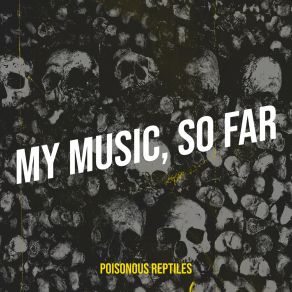 Download track Rocket, Pt. 1 Poisonous Reptiles