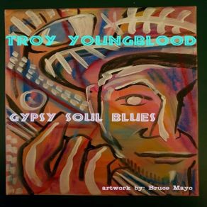 Download track Just Like A Freight Train Troy Youngblood