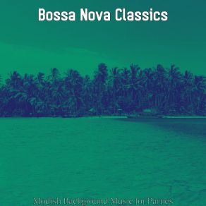 Download track Mysterious Ambience For Dinner Parties Bossa Nova Classics