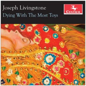 Download track Dying With The Most Toys Joseph Livingstone