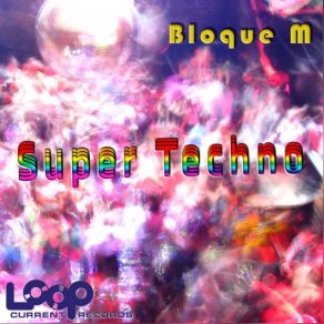 Download track Tek City 2 (Original Mix) Bloque M