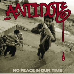 Download track No Peace In Our Time The Antidote