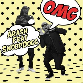 Download track Omg Mike Candy Radio Edit Arash, Snoop Dogg