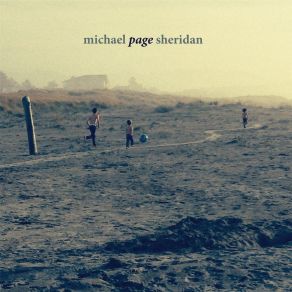 Download track Ran Into A Friend Michael Page Sheridan