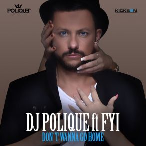 Download track Don't Wanna Go Home (Clean) DJ PoliqueThe Clean