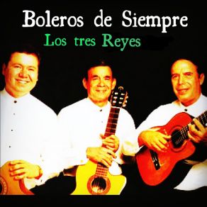 Download track Por Qué No Me Dejas Los Tres Reyes