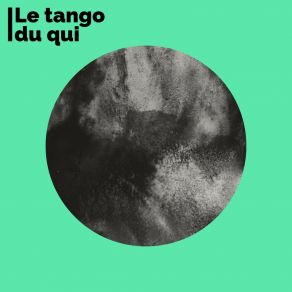 Download track Le Tango Du Qui Heaven Is Shining