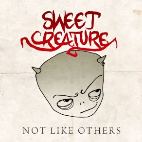 Download track Not Like Others Sweet Creature