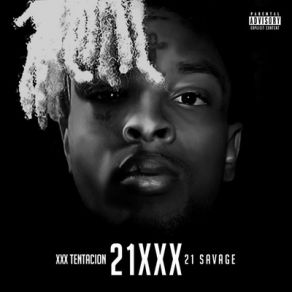 Download track Fuxk 21 Savage, XXXtentacion