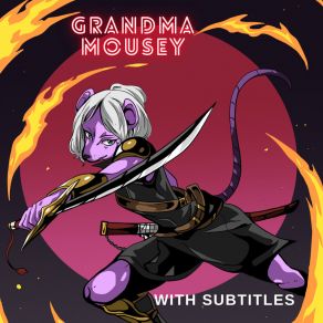 Download track Kinda Sorta Grandma Mousey