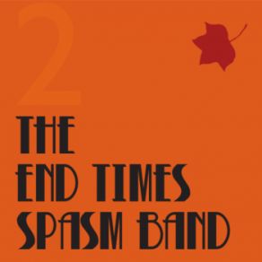 Download track Saint James Infirmary The End Times Spasm Band