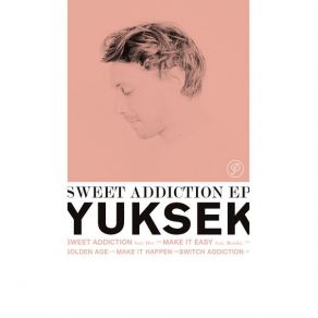 Download track Sweet Addiction YuksekH. E. R