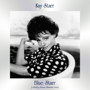 Download track Just Like A Butterfly (That's Caught In The Rain) (Remastered 2019) Kay Starr