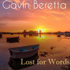 Download track Lost For Words Gavin Beretta