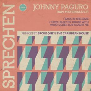 Download track How I Built My House With What Older DJS Taught Me (Original Mix) Johnny Paguro